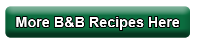 More B&B recipes here