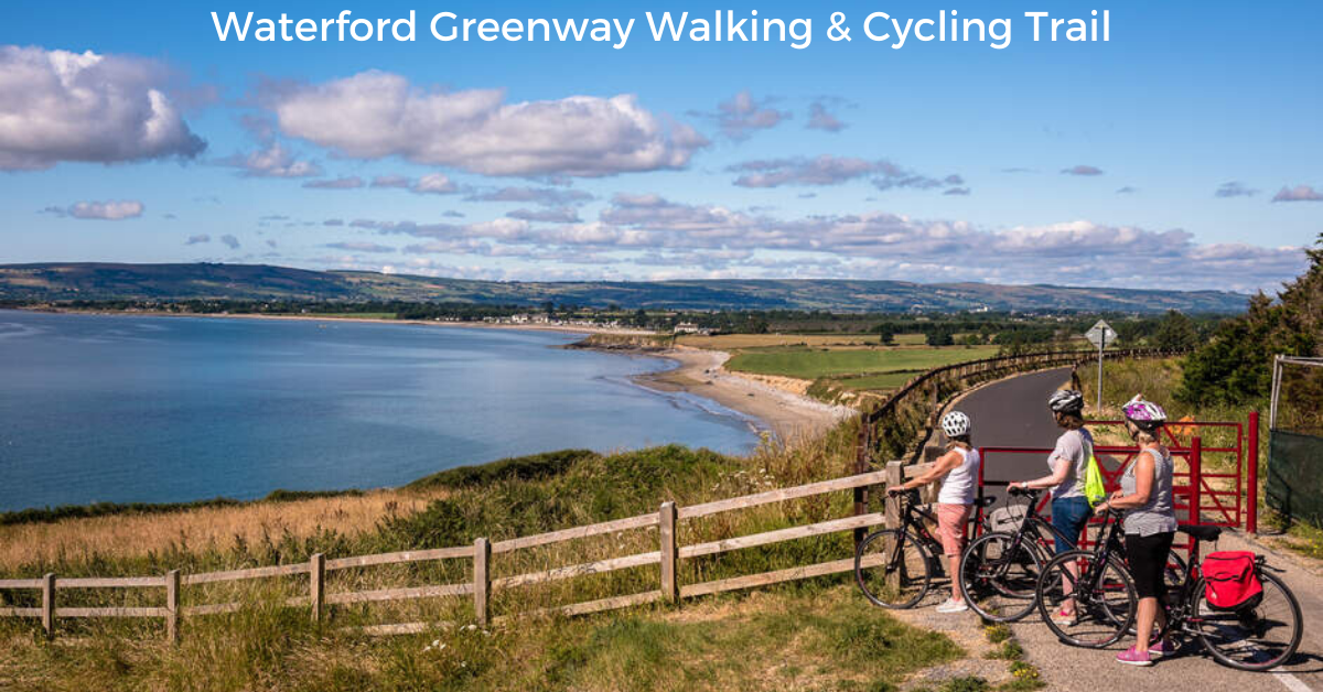 Waterford Greenway Walking & Cycling Trail